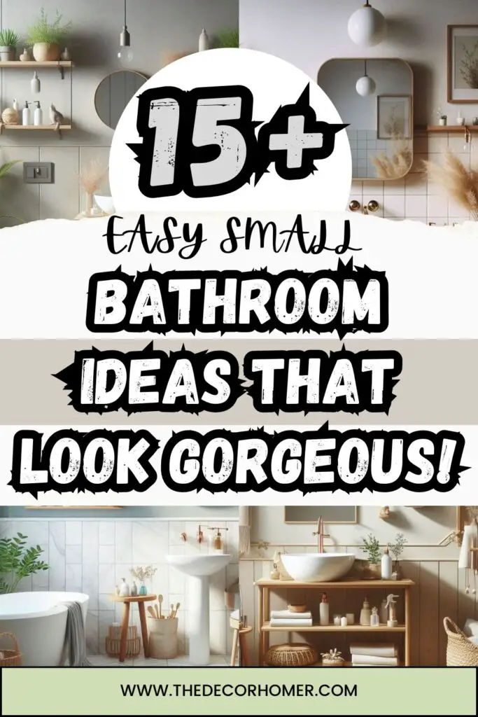 Small Bathroom Ideas That Look Gorgeous
