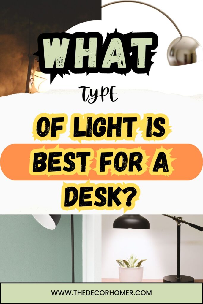 What Type Of Light Is Best For A Desk?