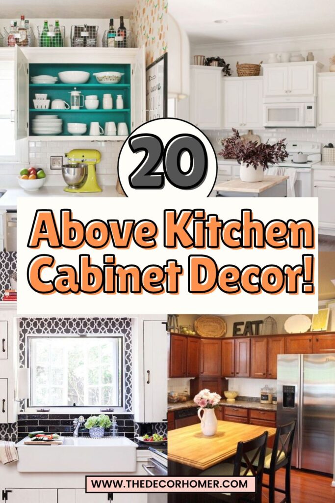 20 Above Kitchen Cabinet Decor!